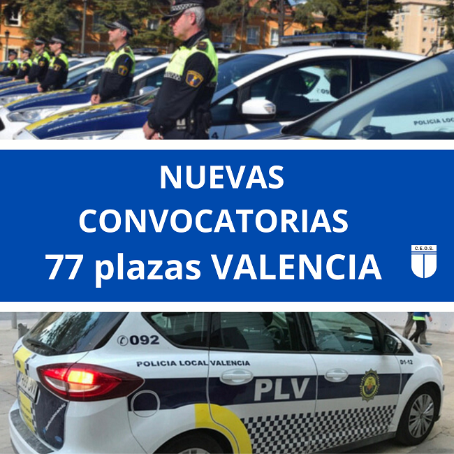 POLICÍA LOCAL PLAZAS CONVOCADAS VALENCIA, OROPESA DEL MAR, BIAR