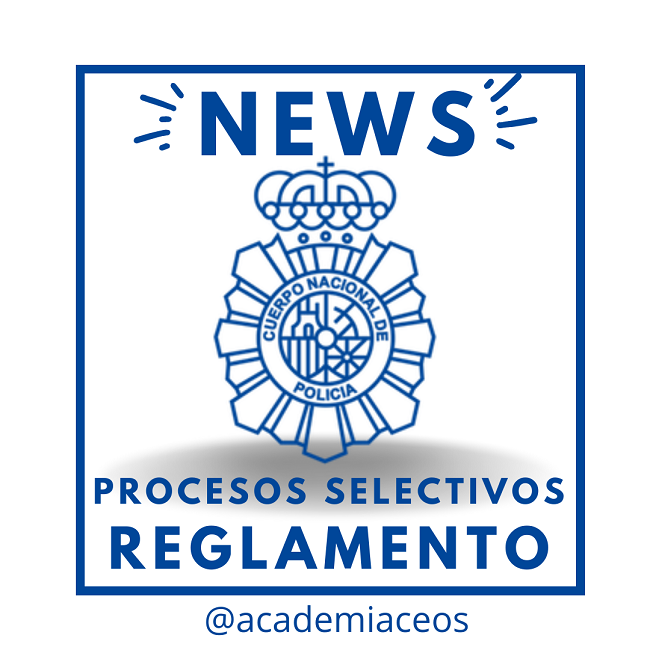 NUEVO REGLAMENTO PROCESOS SELECTIVOS Y FORMACIÓN DE LA POLICÍA NACIONAL