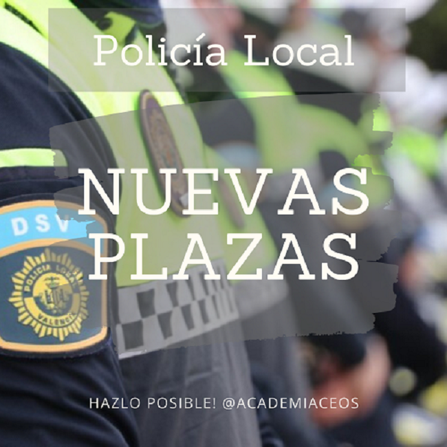 POLICÍA LOCAL PLAZAS CONVOCADAS:  ALMASSORA, L´ALCÚDIA, GRANAJA DE ROCAMORA, BENIFAIÓ