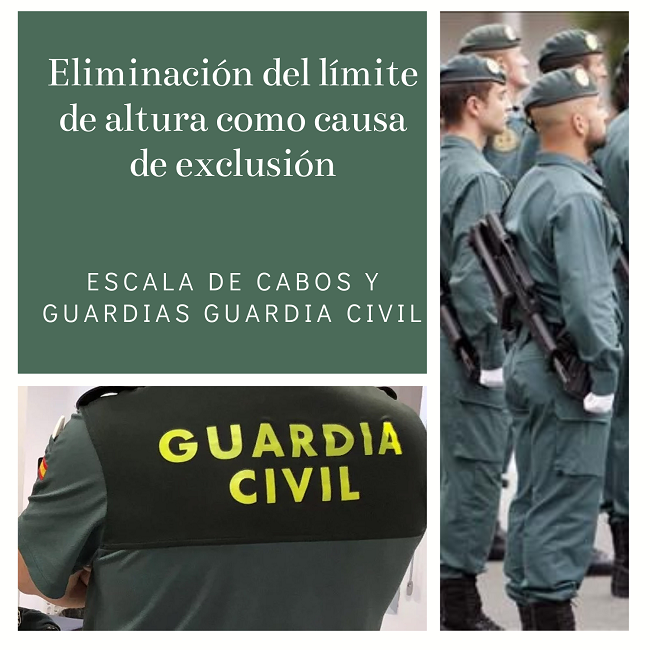 Escala de Cabos y Guardias de la Guardia Civil eliminación del límite de altura como causa de exclusión del proceso selectivo.