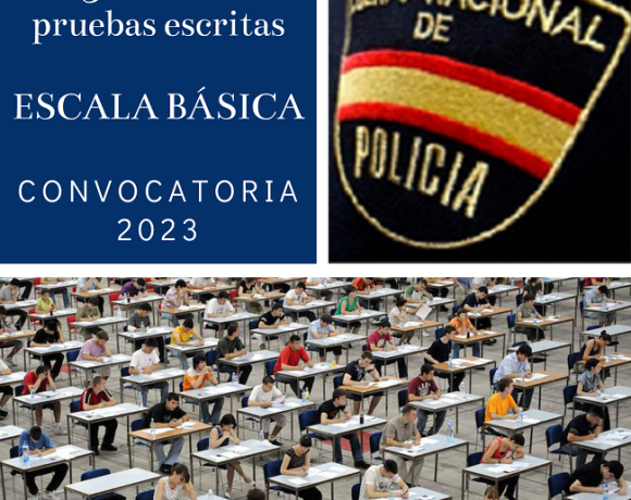 pruebas selectivas oposición Escala Básica de Policía Nacional convocatoria 2023